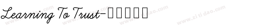 Learning To Trust字体转换